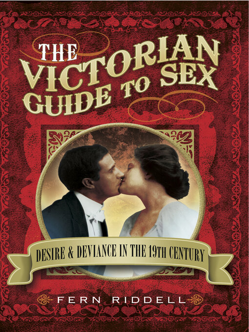 Title details for The Victorian Guide to Sex by Fern Riddell - Available